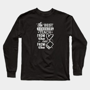 The best teachers Long Sleeve T-Shirt